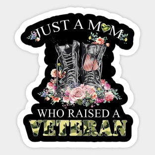 Just A Mom Who Raised A Veteran Mother's Day Memorial Day Tshirt Women Sticker